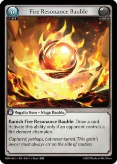 Fire Resonance Bauble / Grand Archive / Dawn of Ashes Alter Edition